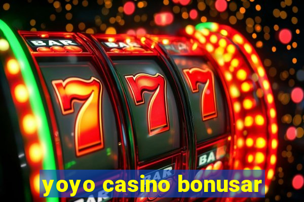 yoyo casino bonusar