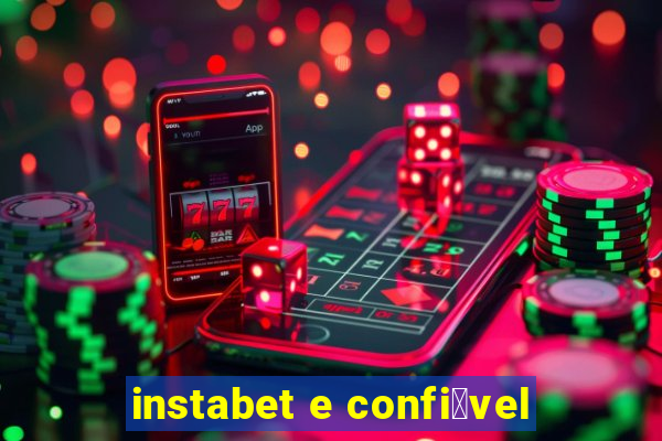 instabet e confi谩vel