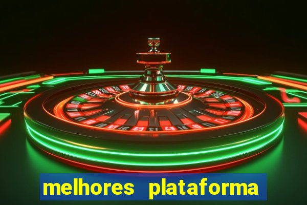 melhores plataforma fortune tiger