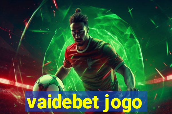 vaidebet jogo