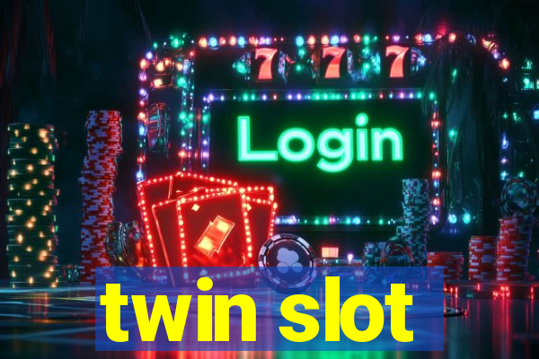 twin slot