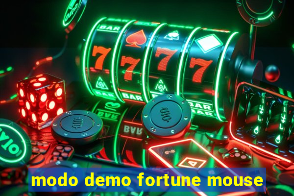 modo demo fortune mouse