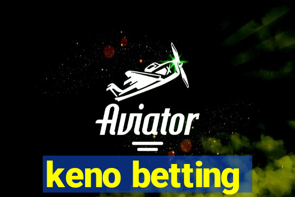 keno betting