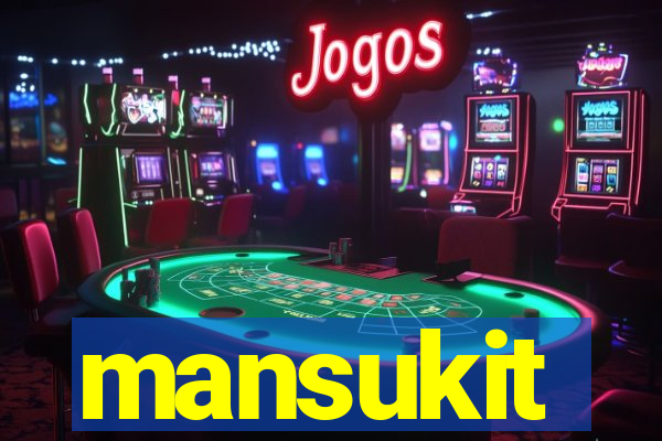 mansukit