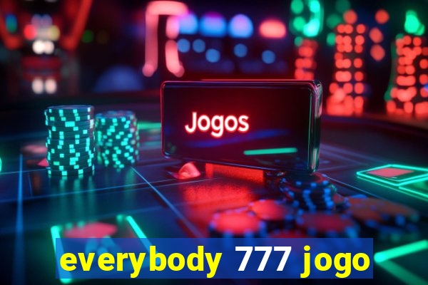 everybody 777 jogo