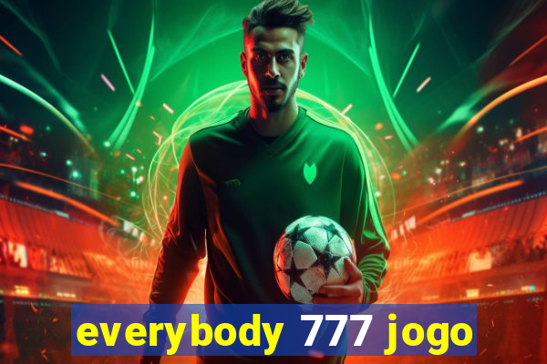 everybody 777 jogo