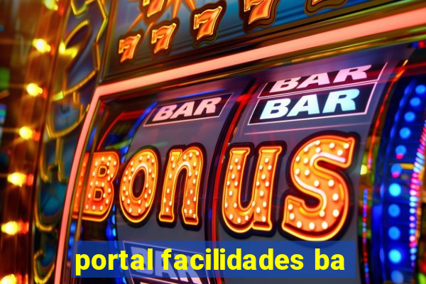 portal facilidades ba