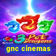 gnc cinemas