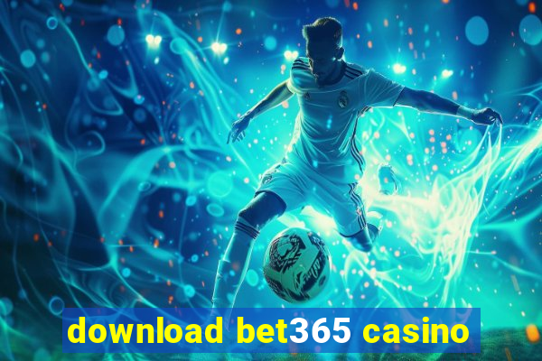 download bet365 casino