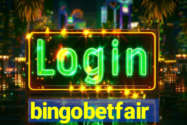 bingobetfair