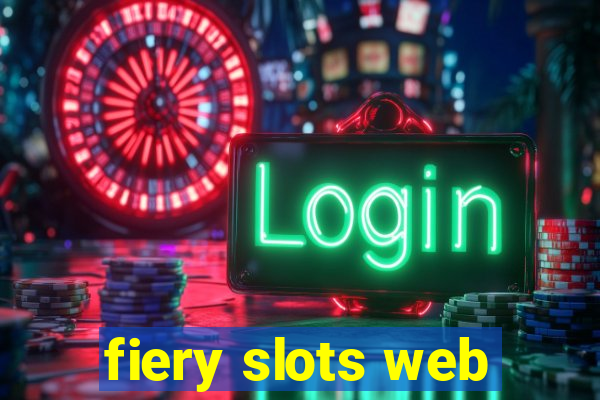 fiery slots web