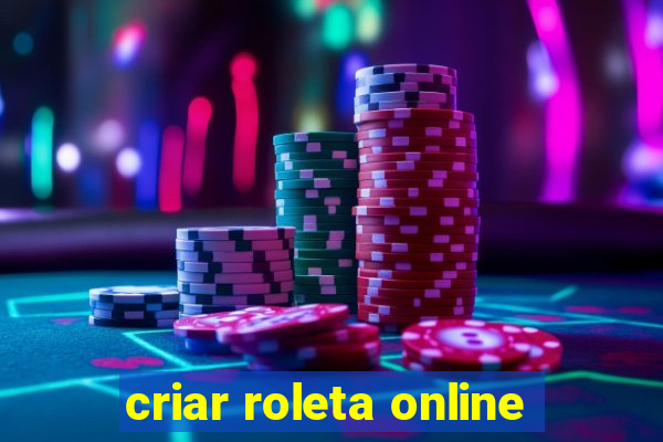 criar roleta online