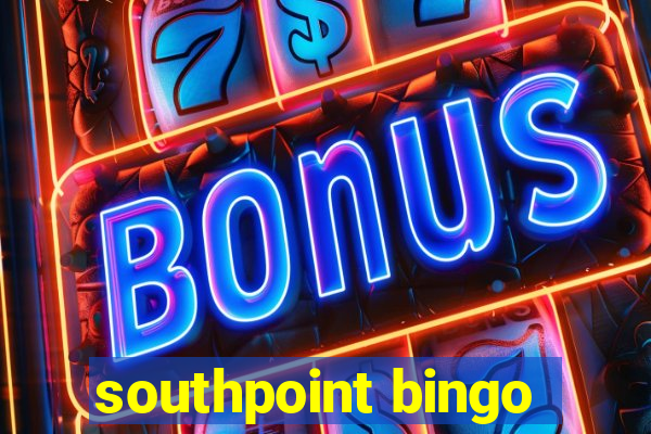 southpoint bingo