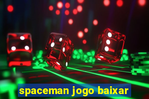 spaceman jogo baixar