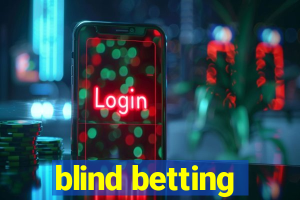 blind betting