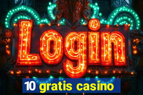 10 gratis casino