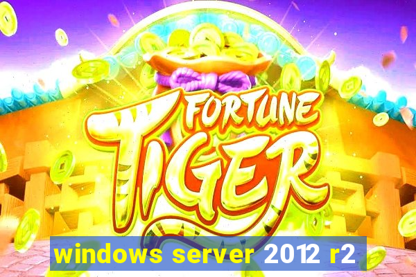 windows server 2012 r2