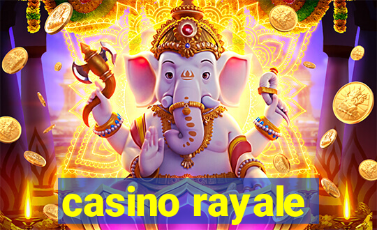 casino rayale