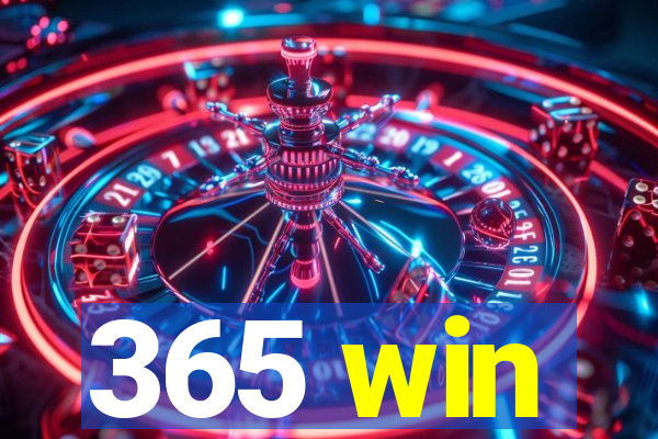 365 win