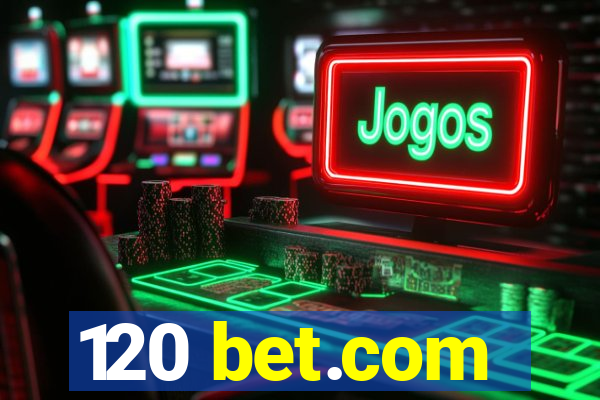 120 bet.com