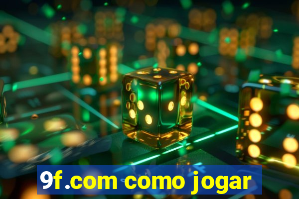 9f.com como jogar