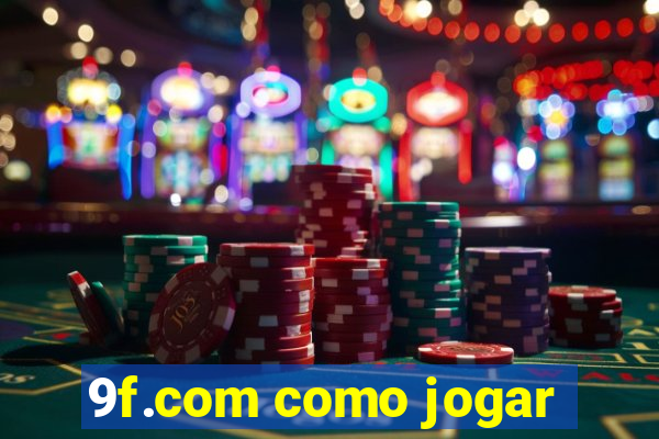 9f.com como jogar