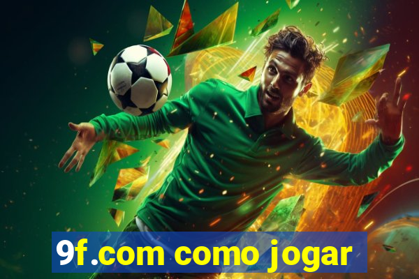 9f.com como jogar