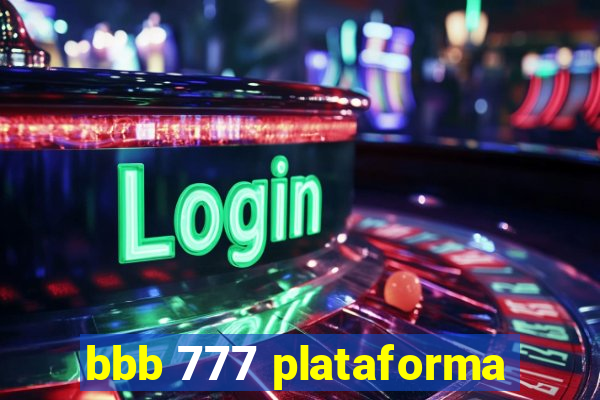 bbb 777 plataforma