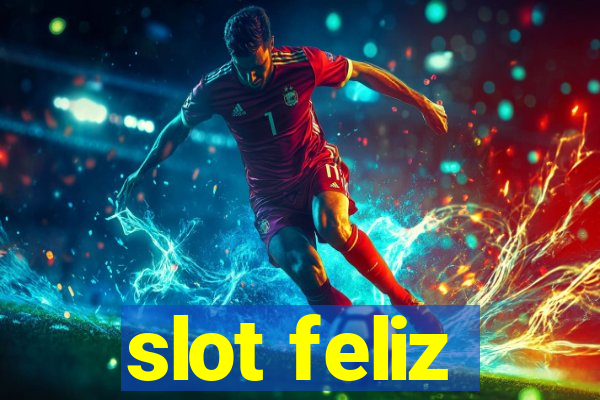 slot feliz