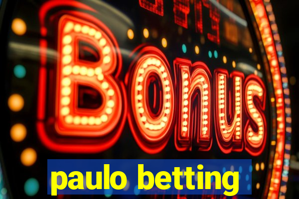 paulo betting