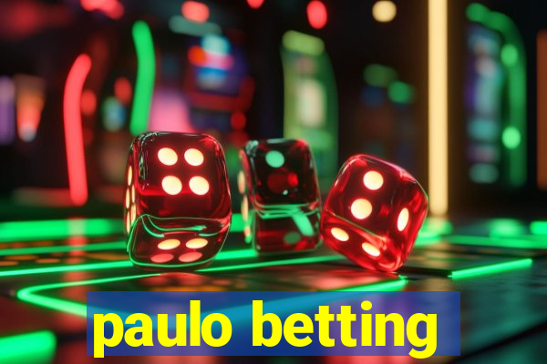 paulo betting