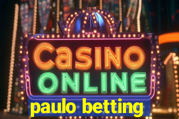 paulo betting