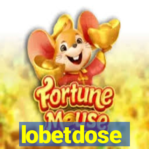 lobetdose