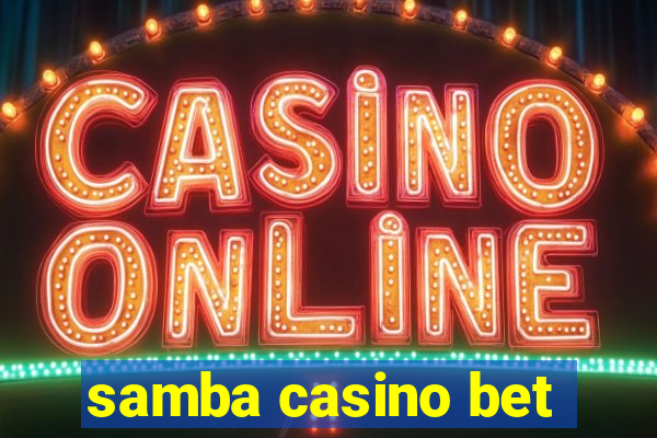 samba casino bet