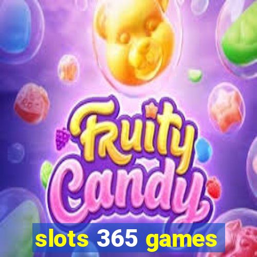 slots 365 games