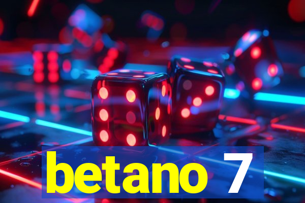 betano 7