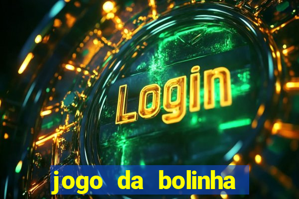 jogo da bolinha que paga