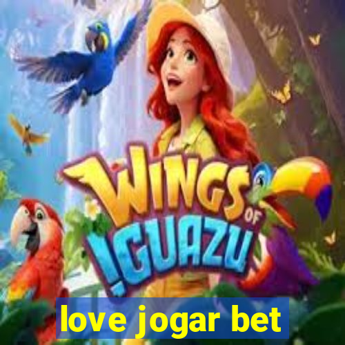 love jogar bet