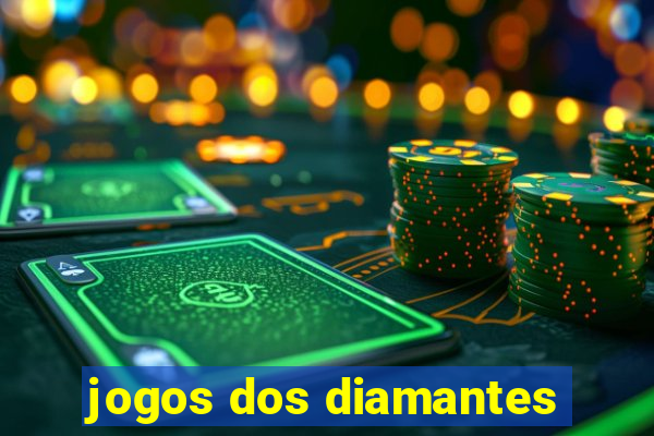 jogos dos diamantes