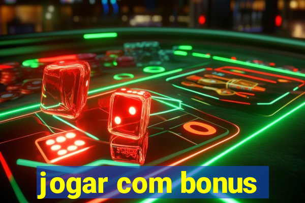 jogar com bonus