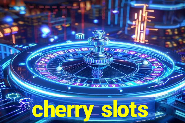 cherry slots