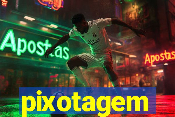 pixotagem