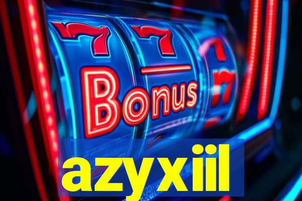 azyxiil