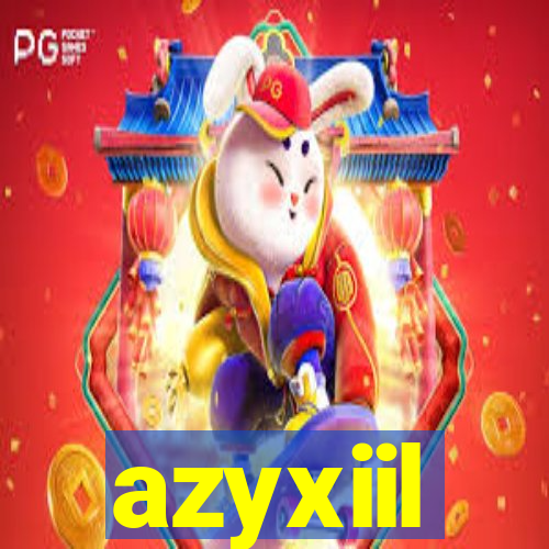 azyxiil