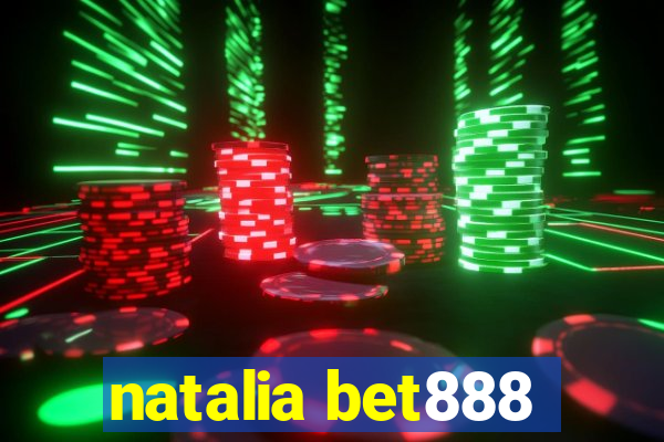 natalia bet888