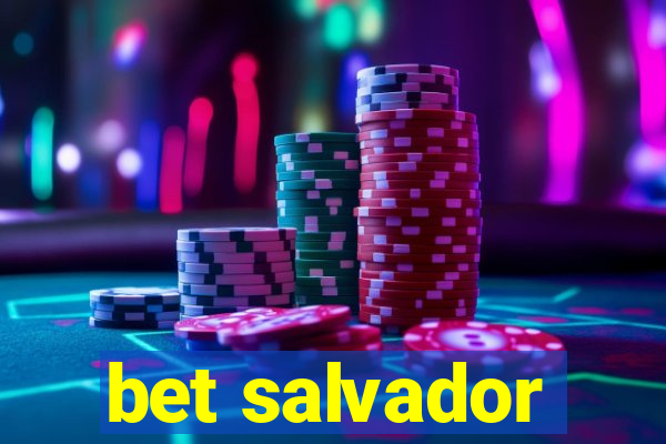 bet salvador