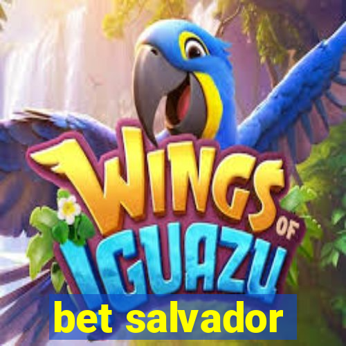 bet salvador