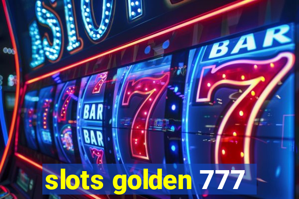 slots golden 777