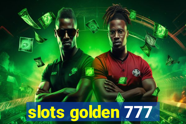 slots golden 777