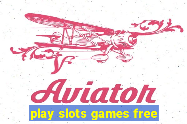 play slots games free